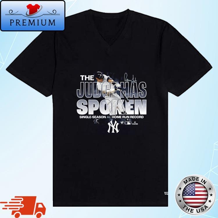 Official New York Yankees The Judge Has Spoken Shirt, hoodie, sweater, long  sleeve and tank top