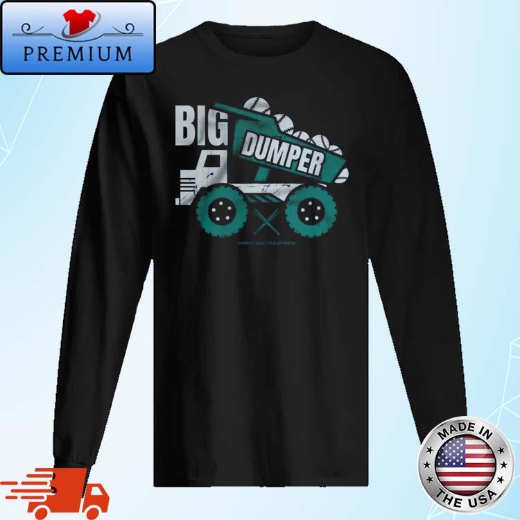 Official Seattle mariners big dumper T-shirt, hoodie, tank top