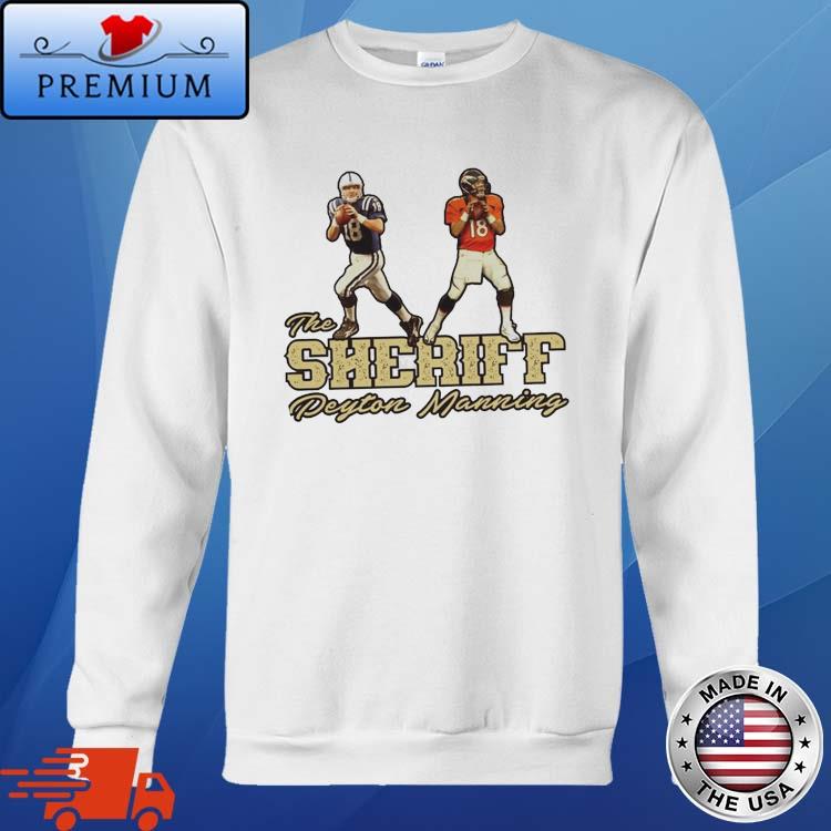 The Sheriff Peyton Manning Denver Broncos Hall Of Fame Signature Shirt,  hoodie, sweater, long sleeve and tank top