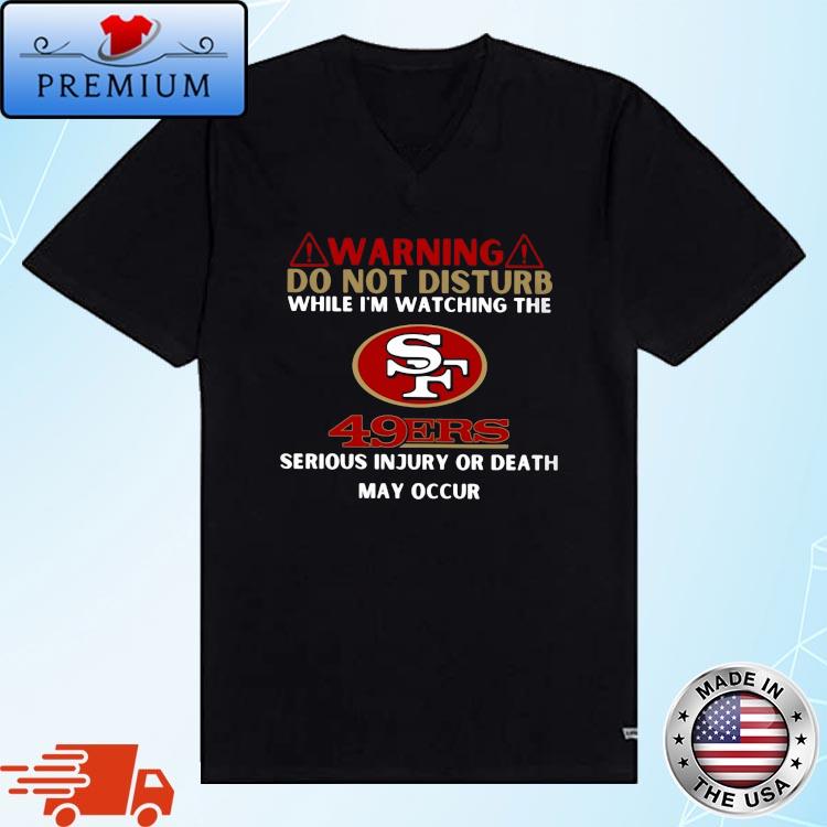 You Can Doubt, Dislike, Disrespect The 49ers But You're Gonna Have To Deal  With The 49ers Shirt, hoodie, sweater, long sleeve and tank top