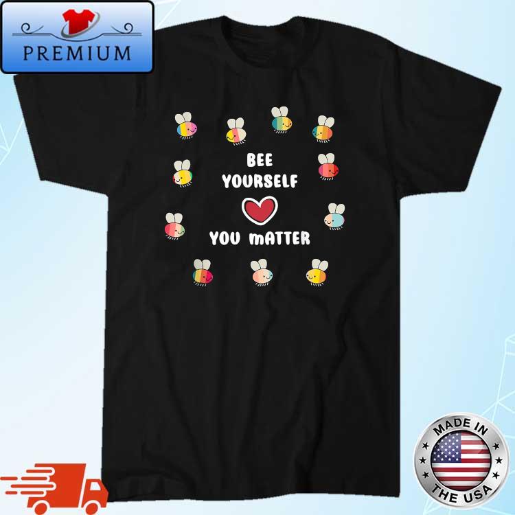 Bee Yourself You Matter LGBTQ+ Heart Rainbow Bees Shirt