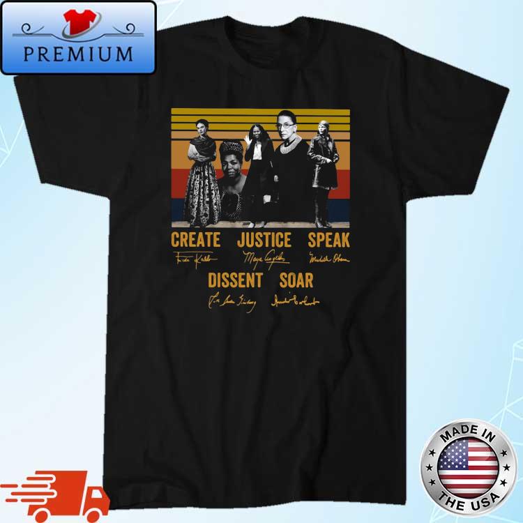Create Justice Speak Dissent Soar Signatures Vintage Shirt
