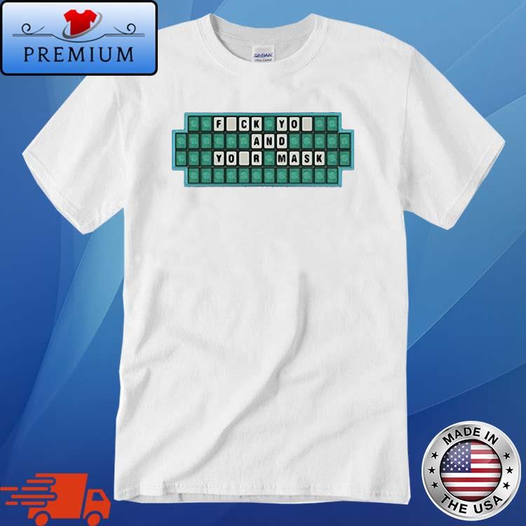 Crossword Wheel Of Fortune Fuck You And Your Mask Shirt