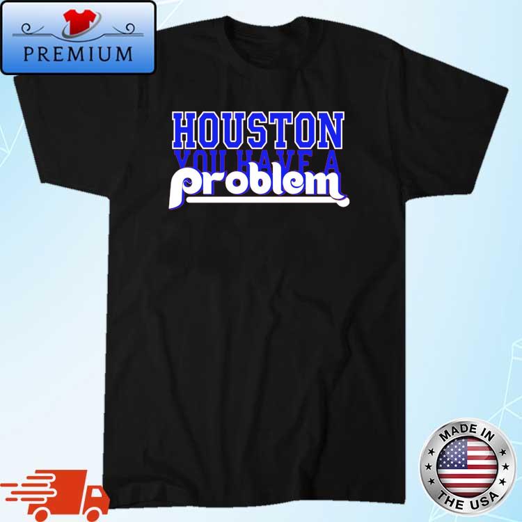Houston Astros Vs Philadelphia Phillies Houston You Have Problem