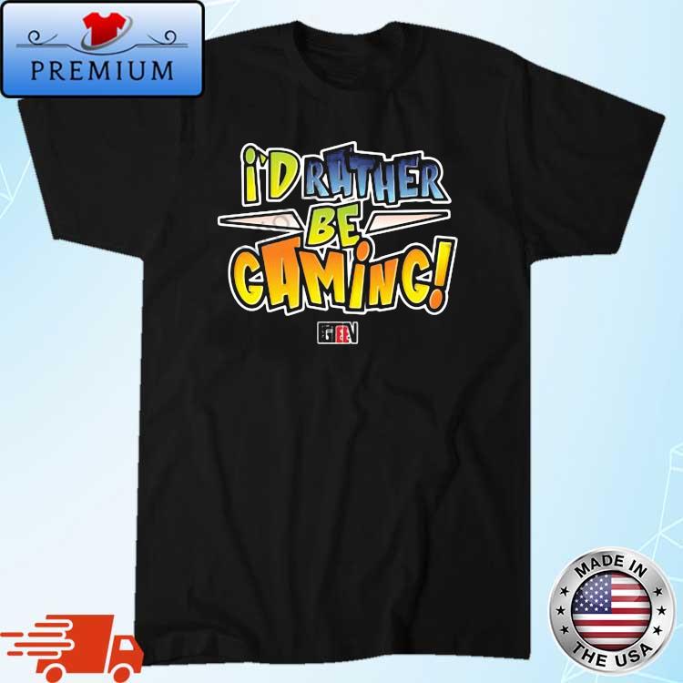 I'd Rather Be Gaming Shirt