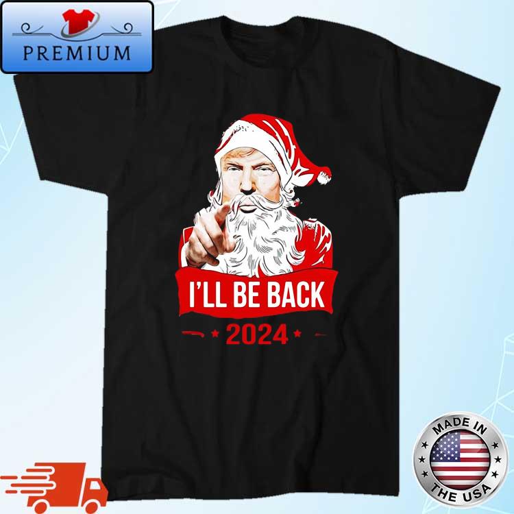 I’ll Be Back 2024 Santa Trump Christmas Sweater