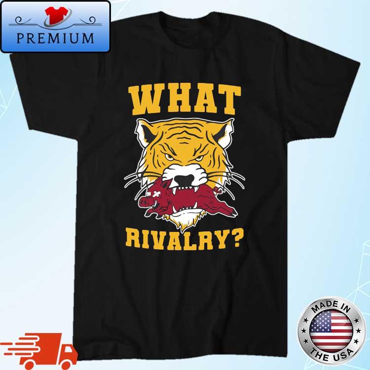 LSU Tigers Vs Arkansas Razorbacks What Rivalry Shirt