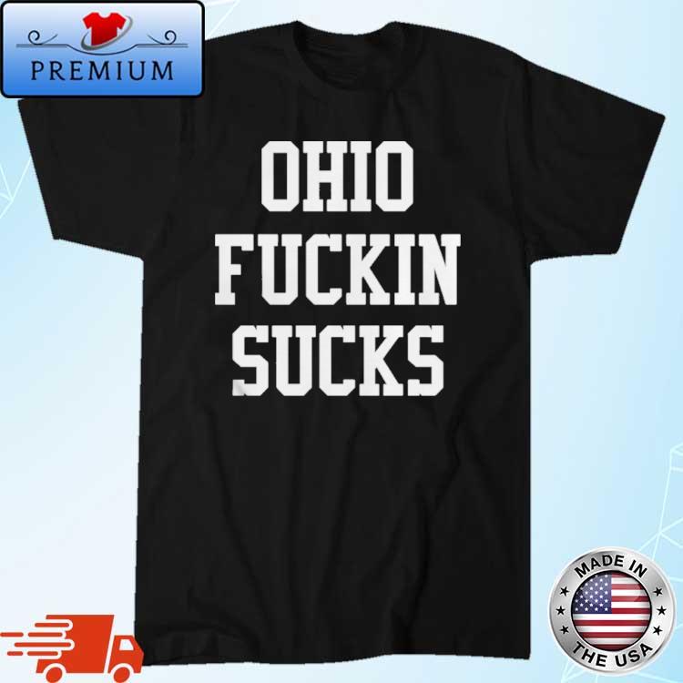 Ohio Fuckin Sucks T-shirt