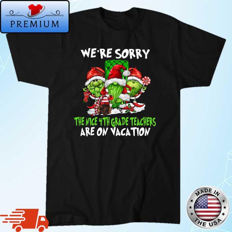 Santa Gnomes On Grinch We're Sorry The Nice 4th Grade Teachers Are On Vacation Merry Christmas Sweater