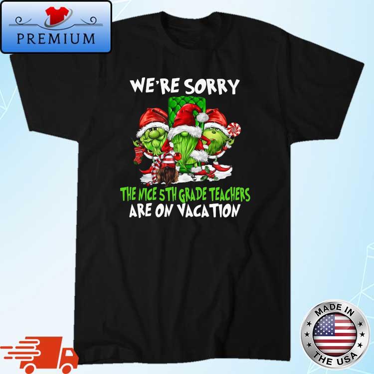 Santa Gnomes On Grinch We're Sorry The Nice 5th Grade Teachers Are On Vacation Merry Christmas Sweater