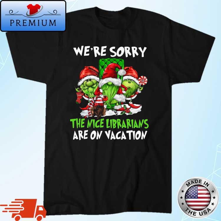 Santa Gnomes On Grinch We're Sorry The Nice Librarians Are On Vacation Christmas Sweater