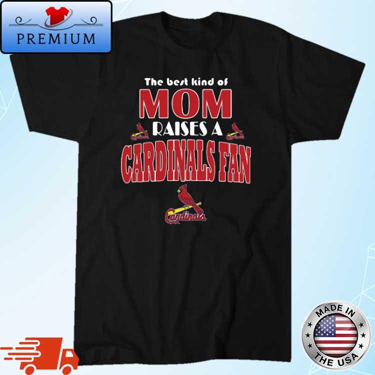 The Best Kind Of Mom Raise A Fan St Louis Cardinals Shirt, hoodie, sweater,  long sleeve and tank top