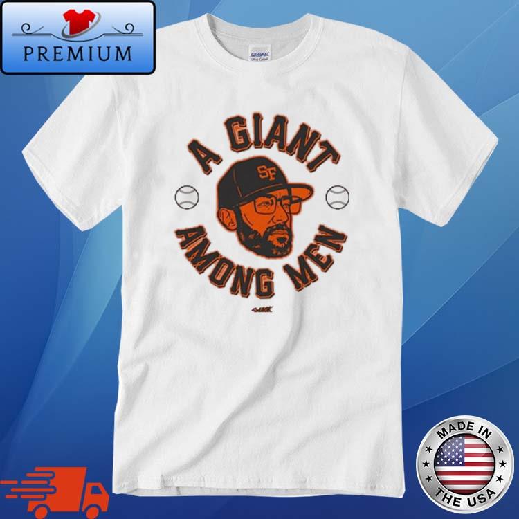 A Giant Among Men San Francisco Baseball Shirt
