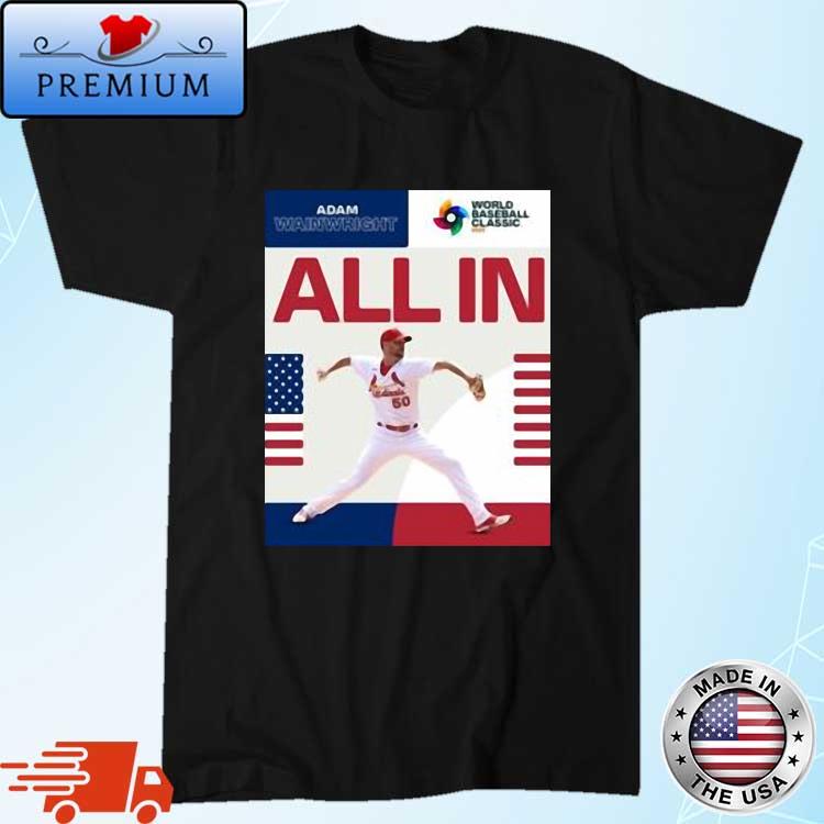 Adam Wainwright World Baseball Classic All In Shirt
