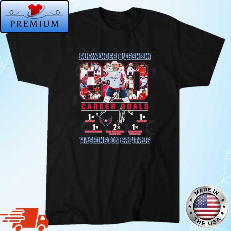 Alexander Ovechkin 800 Career Goals Washington Capitals Signature Shirt
