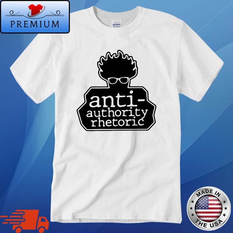 Anti-Authority Rhetoric 2022 Shirt