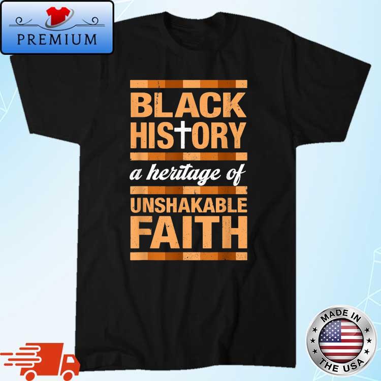 Black History Heritage Proud Juneteenth Melanin Faith 2022 Shirt