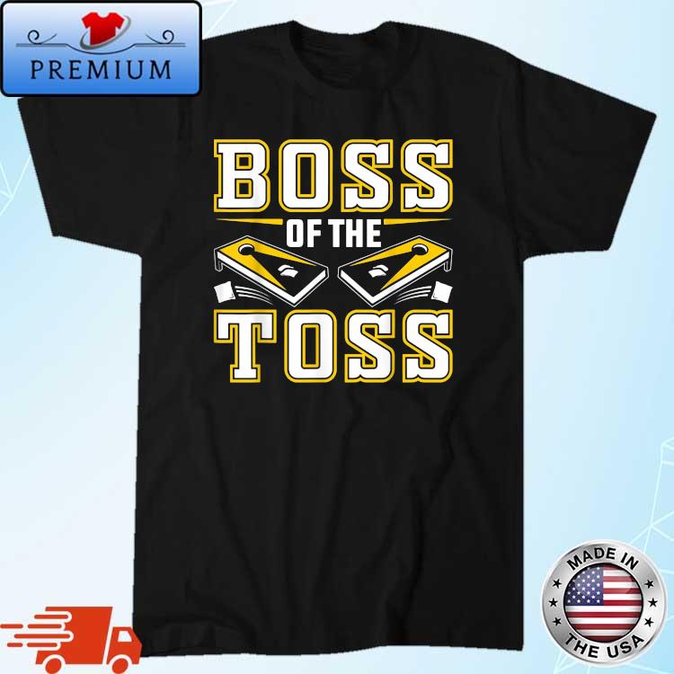 Boss Of The Toss Cornhole Shirt