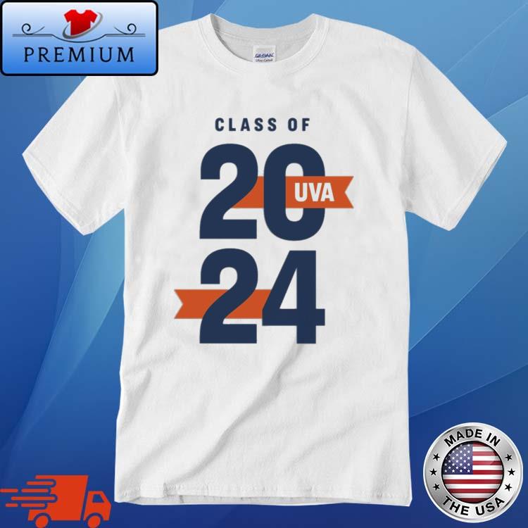 Class Of 2024 Uva Strong Shirt