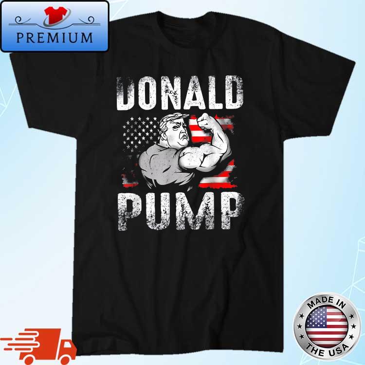Donald Pump Make America Strong Again Conservative Vintage Shirt