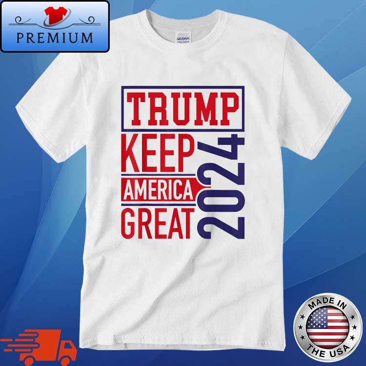 Donald Trump Keep America Great 2024 shirt