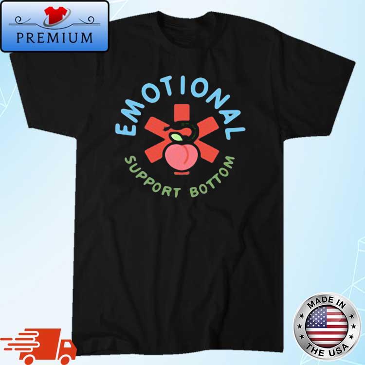 Emotional Support Bottom Shirt