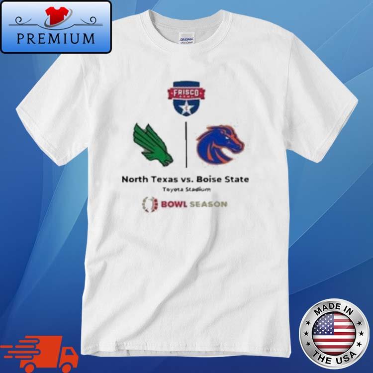 Frisco Bowl North Texas Vs Boise State Toyota Stadium Bowl Season 2022 Shirt