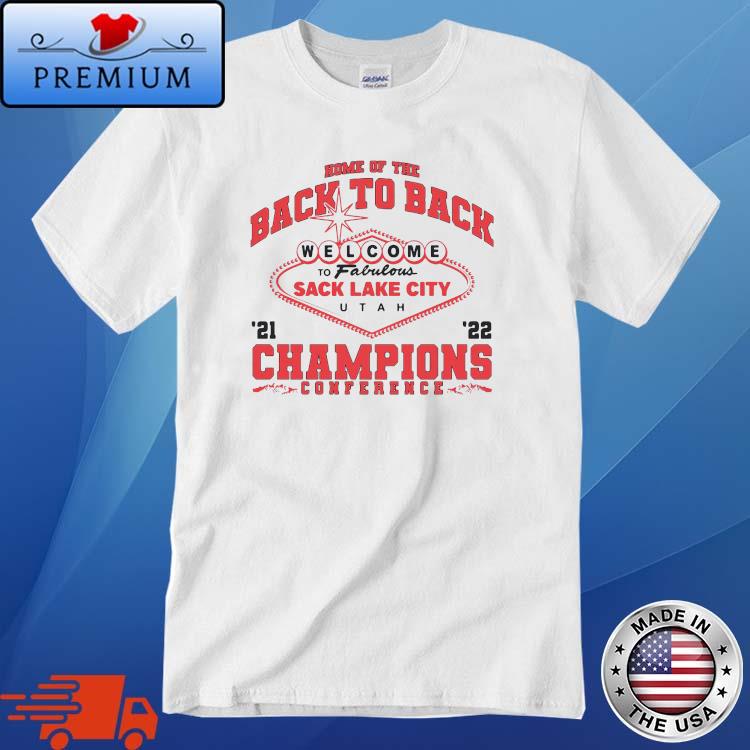 Home Of The Back To Back Welcome To Fabulous Sack Lake City Utah 21-22 Champions Conference Shirt