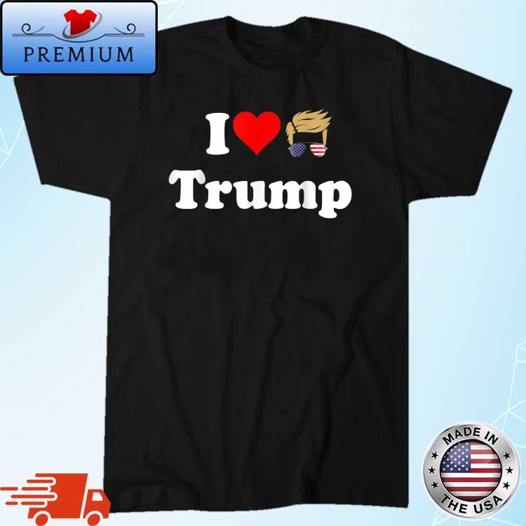 I Love Trump Support Trump 2024 Shirt