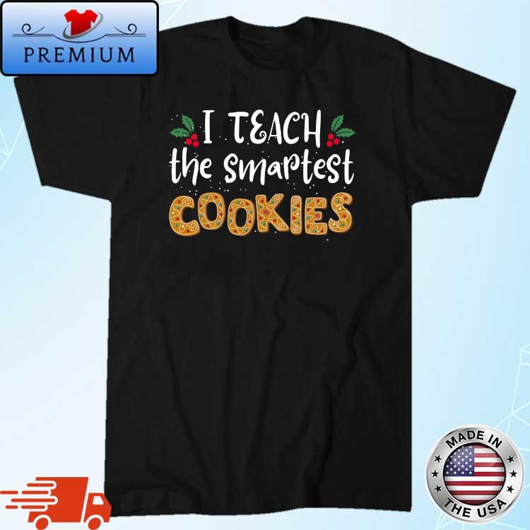 I Teach The Smartest Cookies Christmas Sweater