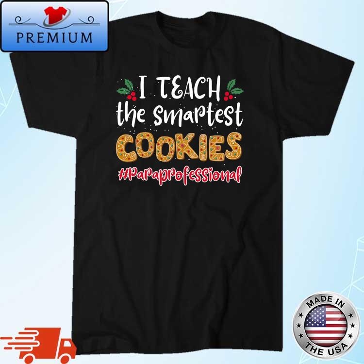 I Teach The Smartest Cookies Paraprofessional Christmas Sweater