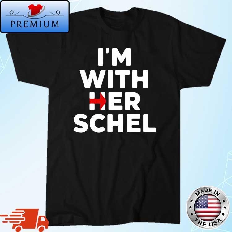 I’m With Her Schel T-Shirt