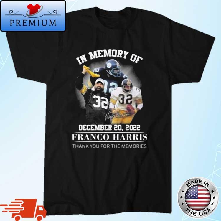 In Memory Of Franco Harris Pittsburgh Steeler Thank You For The Memories Signature 2022 Shirt
