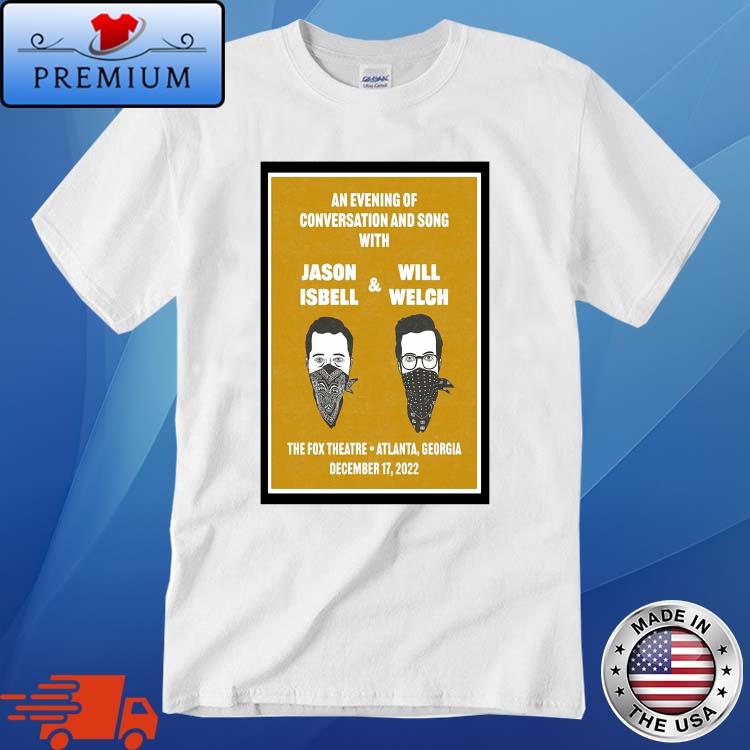 Jason Isbell And Will Welch Fox Theatre Atlanta December 17 Shirt