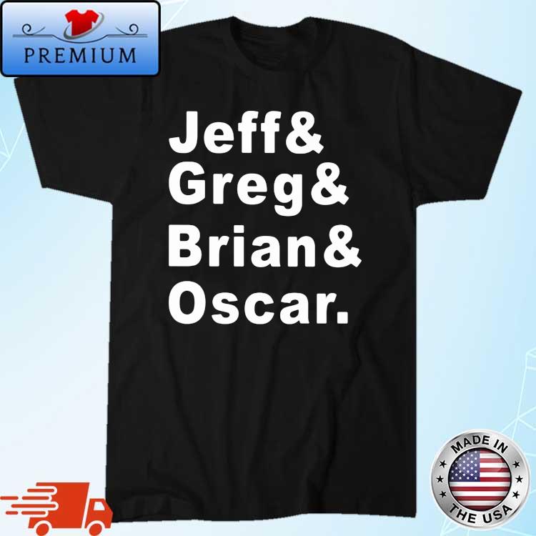 Jeff Greg Brian Oscar Shirt