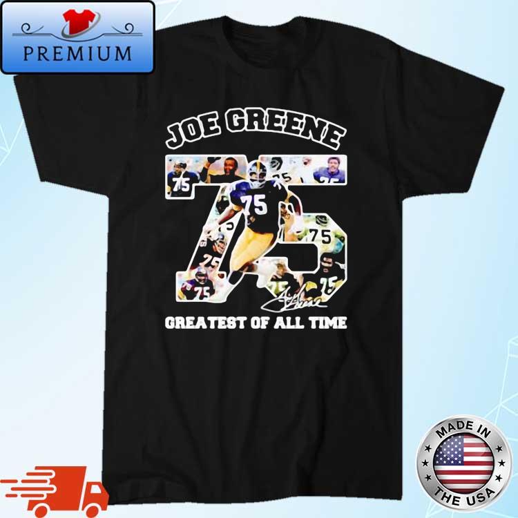 Joe Greene Greatest Of All Time Signature Shirt