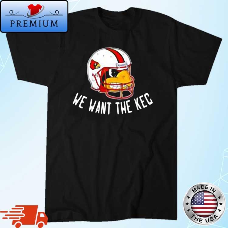 Louisville Cardinals Helmet We Want The Keg shirt