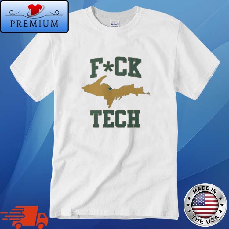 Michigan Fuck Tech Shirt