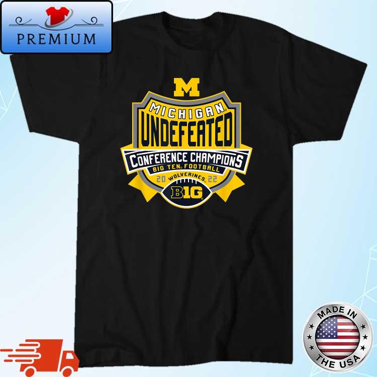 Michigan Wolverines Big Ten Champs 2022 Undefeated Shirt