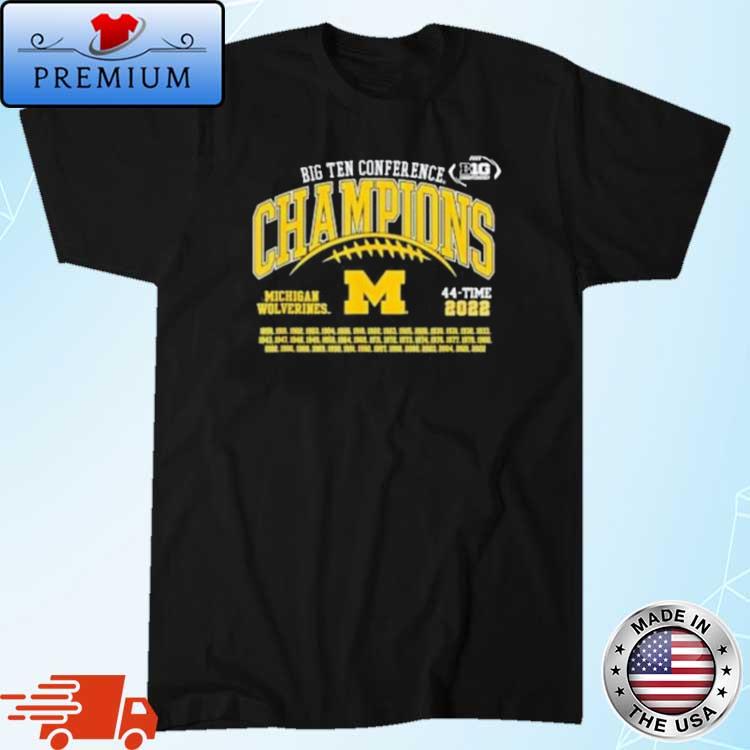 Michigan Wolverines Big Ten Conference Champions 44-Time 2022 Men's Shirt