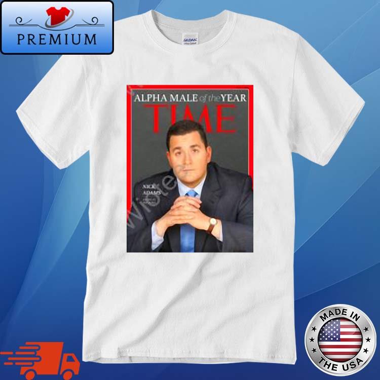 Nick Adams Alpha Male Of The Year Time Shirt