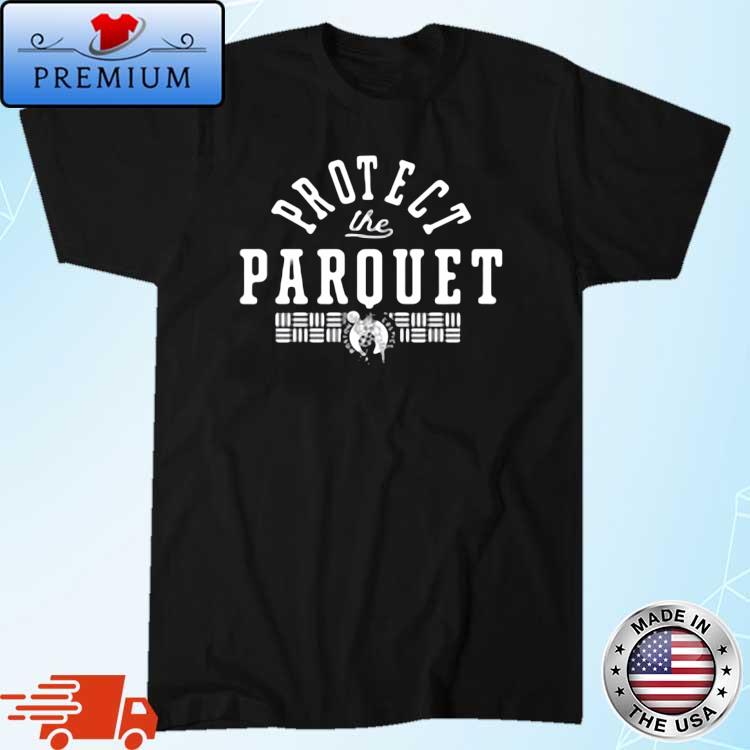 Protect The Parquet Shirt