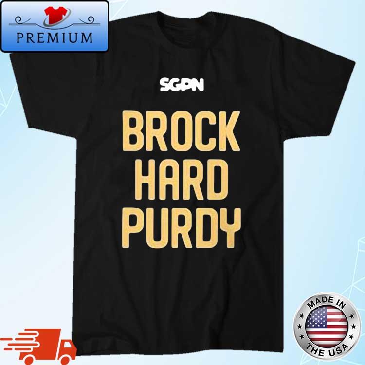 SGPN Brock Hard Purdy Shirt