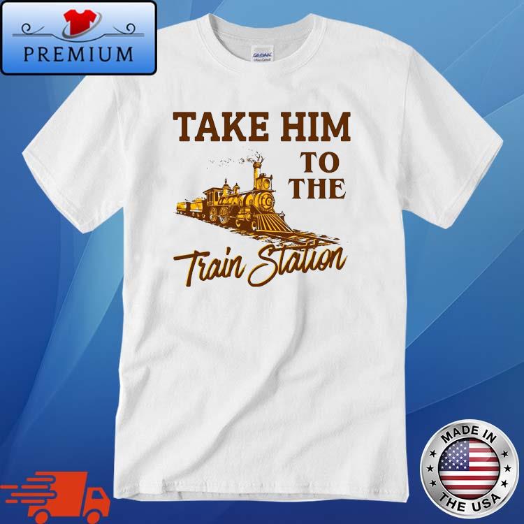 Take Him To The Train Station Yellowstone 2022 Shirt