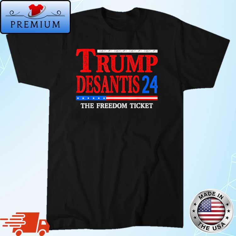 Trump Desantis 2024 The Freedom Ticket USA Flag Shirt