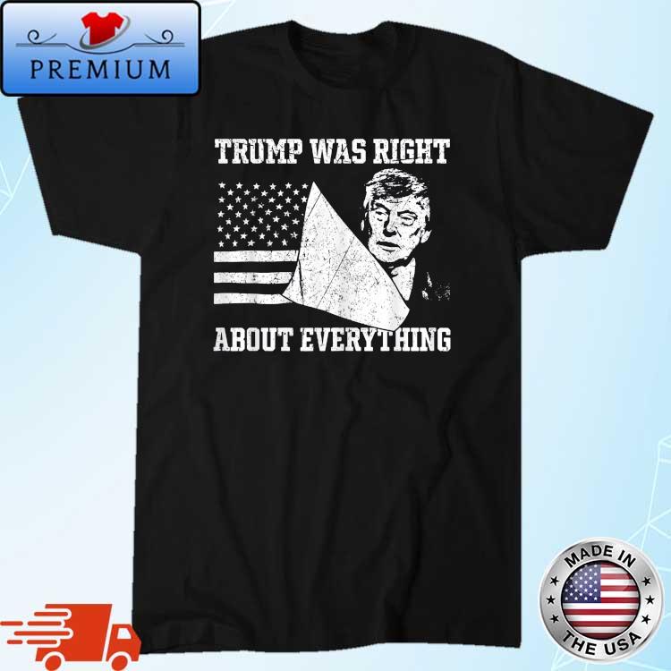 Trump Was Right About Everything 2024 Election Republican men's Shirt
