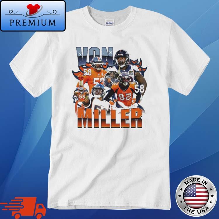 Von Miller denver broncos vintage 2022 t-shirt, hoodie, sweater, long  sleeve and tank top