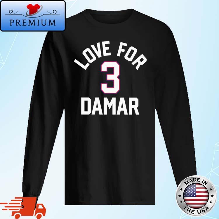 Love for 3 Damar Hamlin shirt, hoodie, sweater, long sleeve and