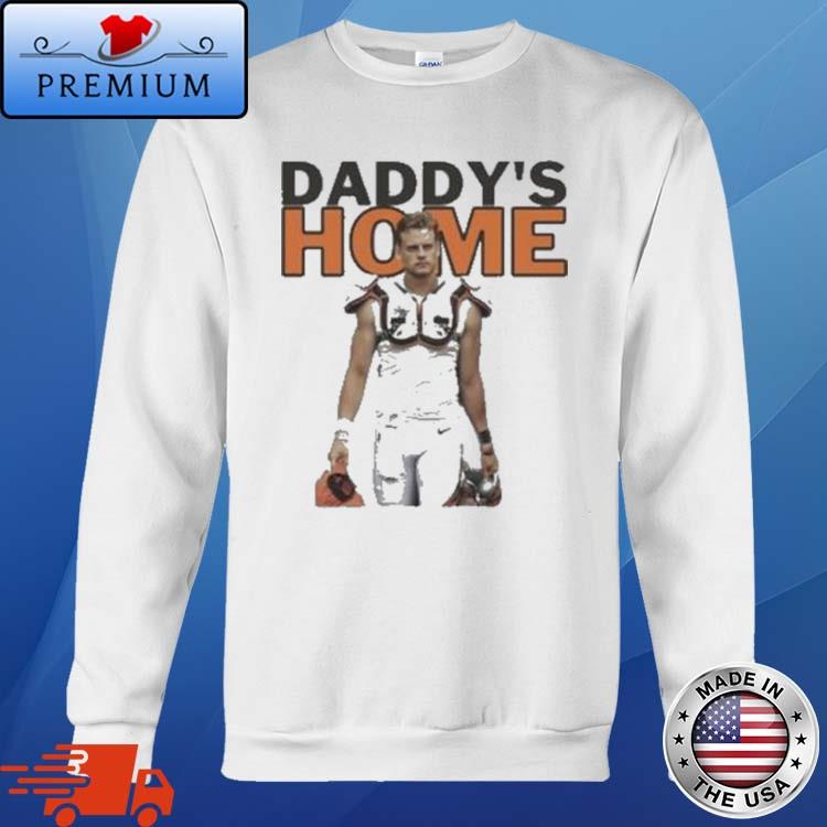 Hottertees Funny Daddy's Home Joe Burrow Shirt