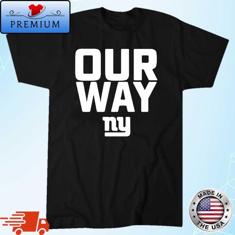 New York Giants Our Way 2023 shirt, hoodie, sweater, long sleeve and tank  top